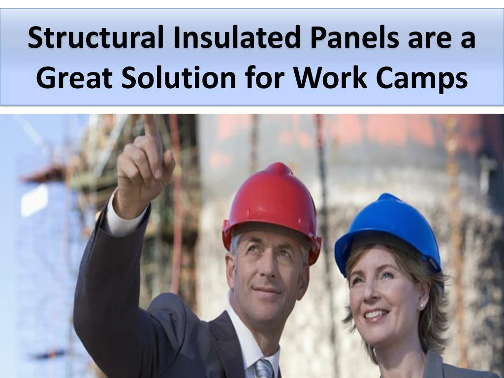 structural insulated panels are a great solution