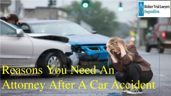 Reasons You Need An Attorney After A Car Accident