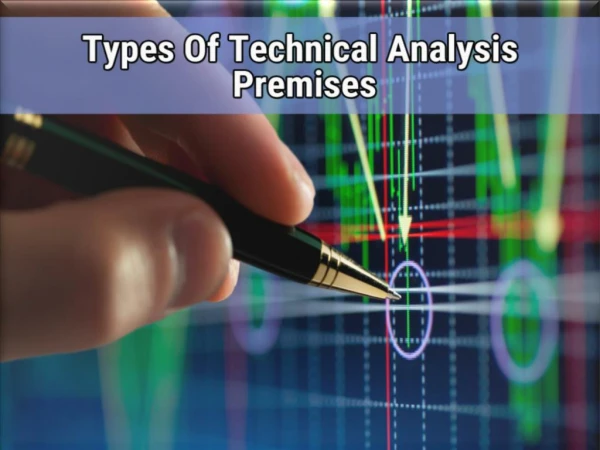 Types Of Technical Analysis Premises