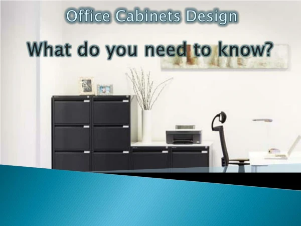 Office Cabinets Design - What do you need to know?