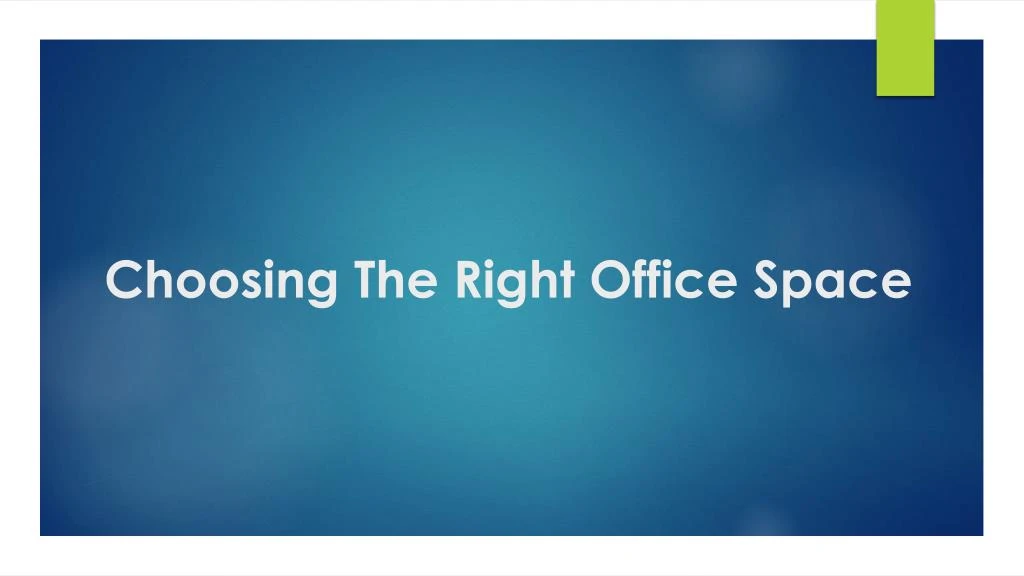 choosing the right office space