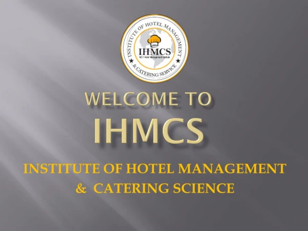 INSTITUTE OF HOTEL MANAGEMENT & CATERING SCIENCE