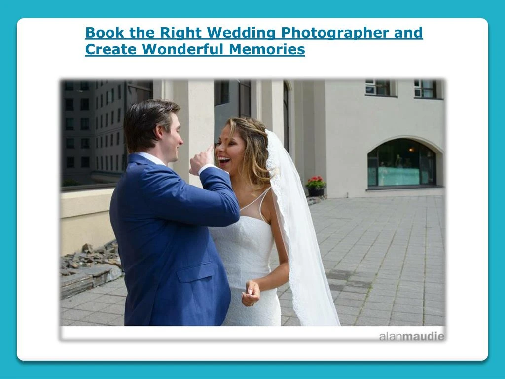 book the right wedding photographer and create