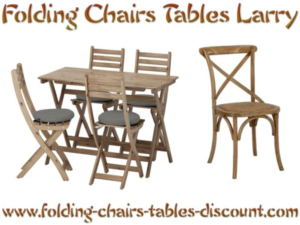 Folding Chairs Tables Larry Introduces Great Furniture Deals