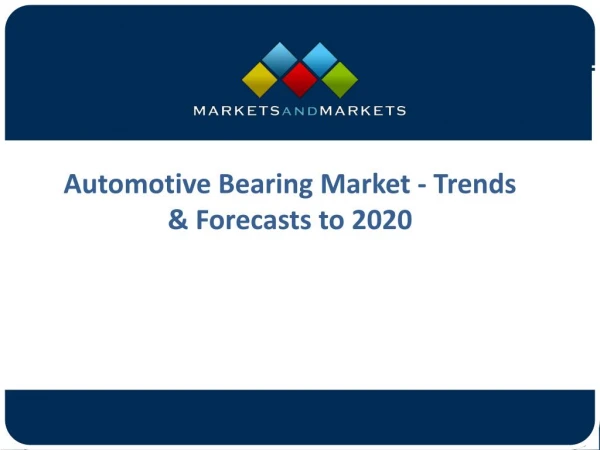 Global Opportunities and Trends of Automotive Bearing Market