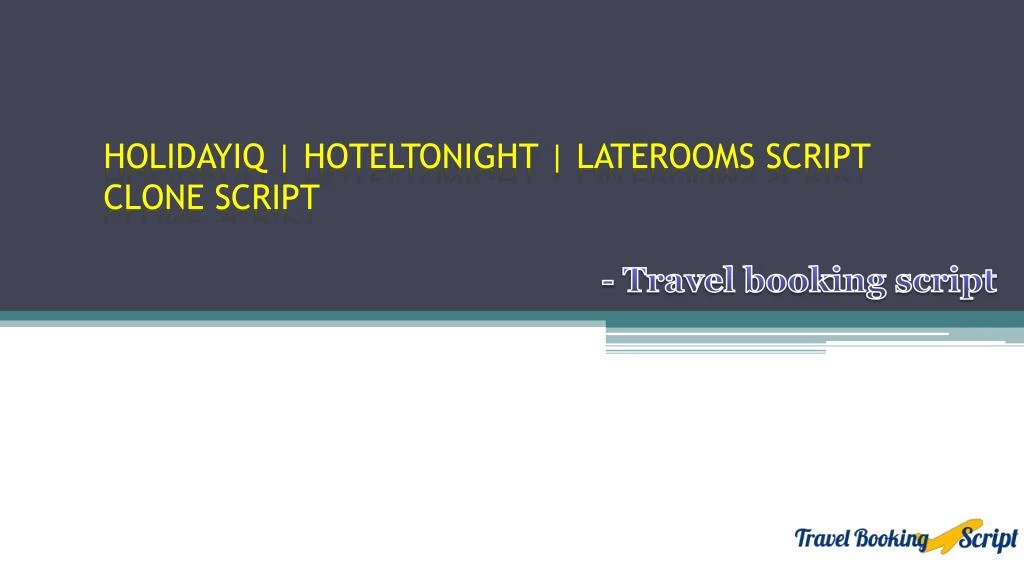 holidayiq hoteltonight laterooms script clone