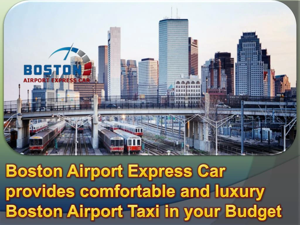boston airport express car provides comfortable