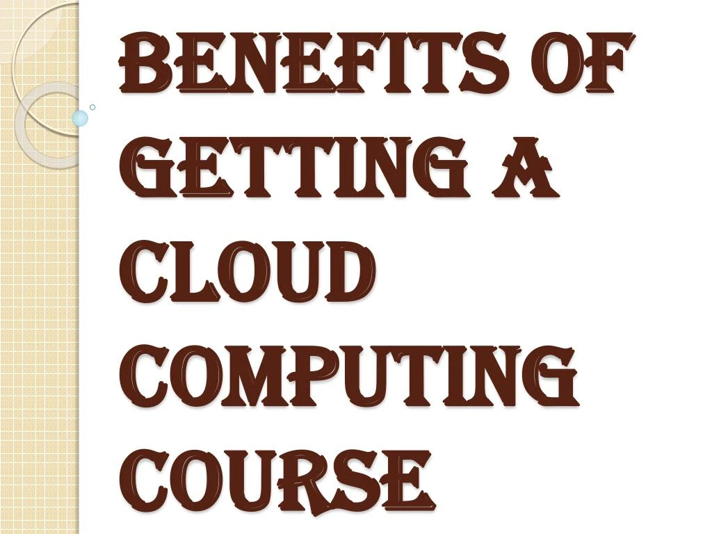 benefits of getting a cloud computing course