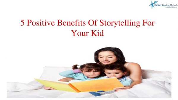 5 Positive Benefits Of Storytelling For Your Kid