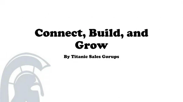 Connect, Build, and Grow