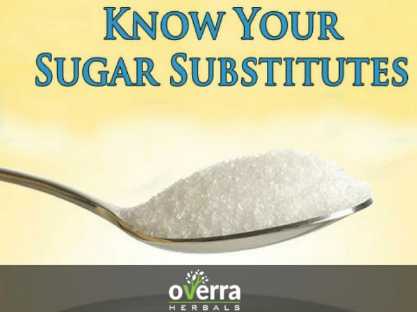 Best Sugar Substitute | Overra Herbals