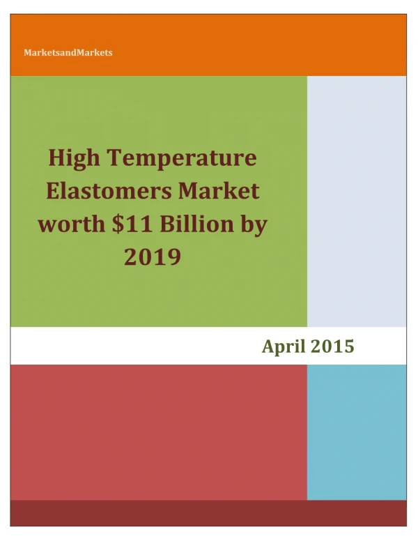 High Temperature Elastomers Market projected to reach worth $11 Billion by 2019