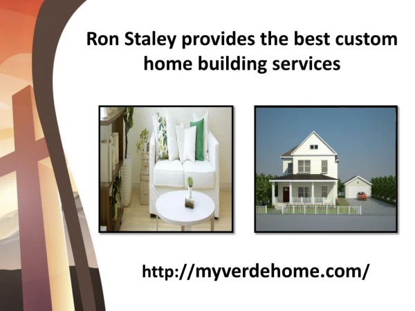 Super talented home builder Ron Staley
