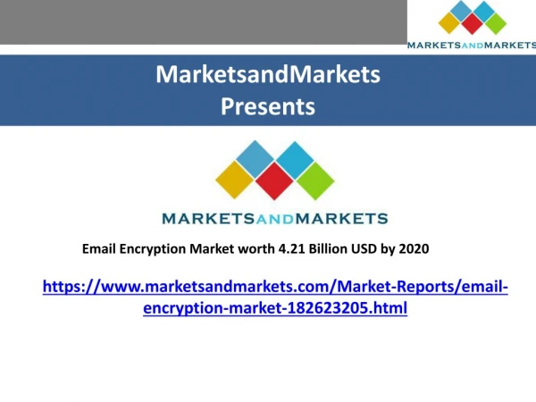 Email Encryption Market projected to grow by 4.21 Billion USD by 2020