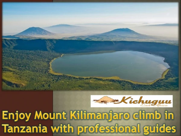 Enjoy Mount Kilimanjaro climb in Tanzania with professional guides