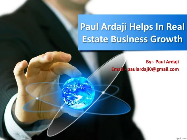 $Paul Ardaji Helps In Real Estate Business Growth