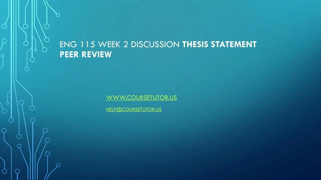 eng 115 week 2 discussion thesis statement peer review