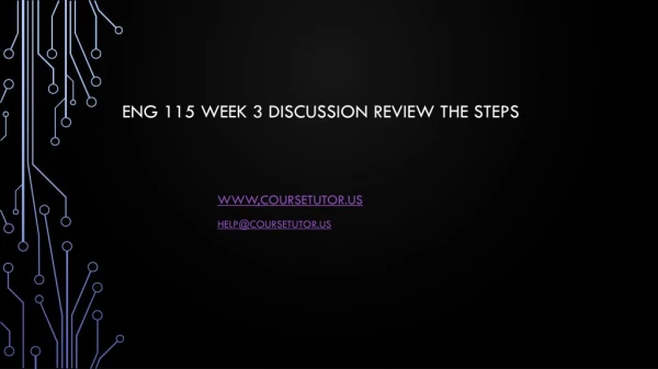 eng 115 week 3 discussion review the steps