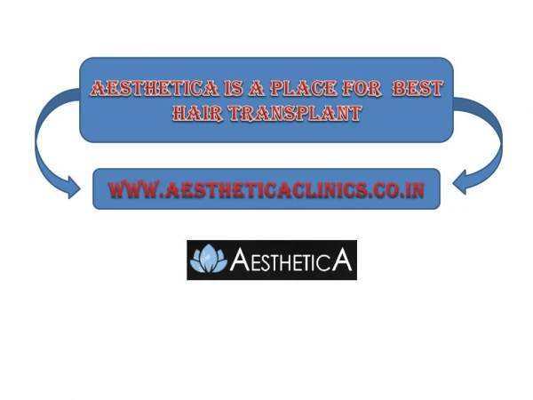 Aesthetica is a place for best hair transplant