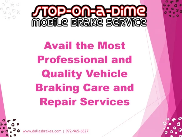 Avail the Most Professional and Quality Vehicle Braking Care and Repair Services