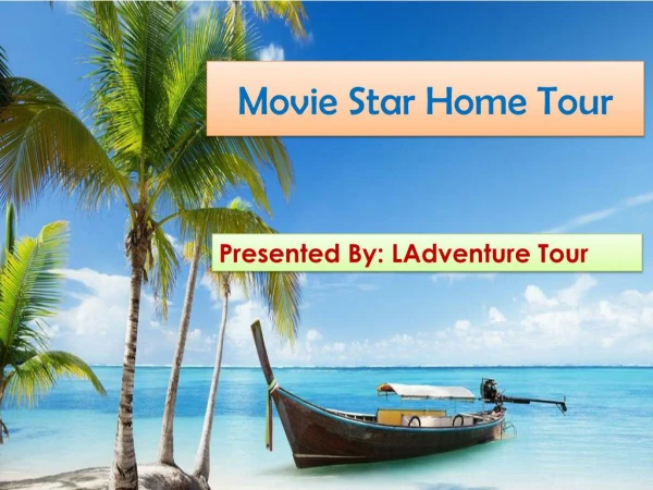 Movie Star Home Tour- LAdventure Tour