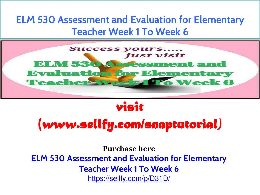 elm 530 assessment and evaluation for elementary