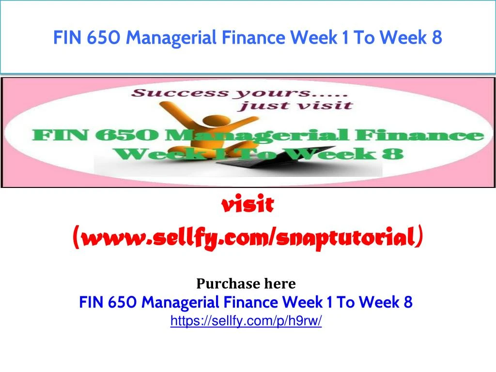 fin 650 managerial finance week 1 to week 8