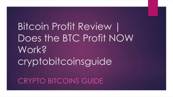 Bitcoin Profit is give us information about our bitcoin profit?