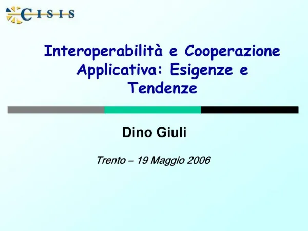 Interoperabilit e Cooperazione Applicativa: Esigenze e Tendenze