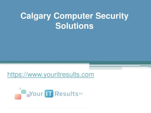 Calgary Computer Security Solutions - www.youritresults.com