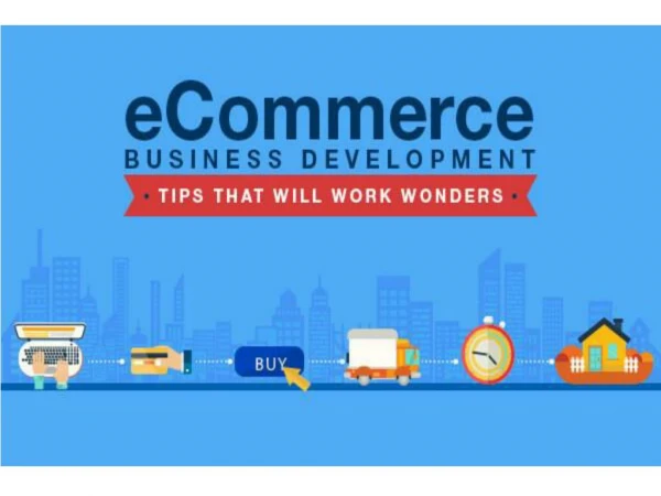 eCommerce Business Development Tips That Will Work Wonders