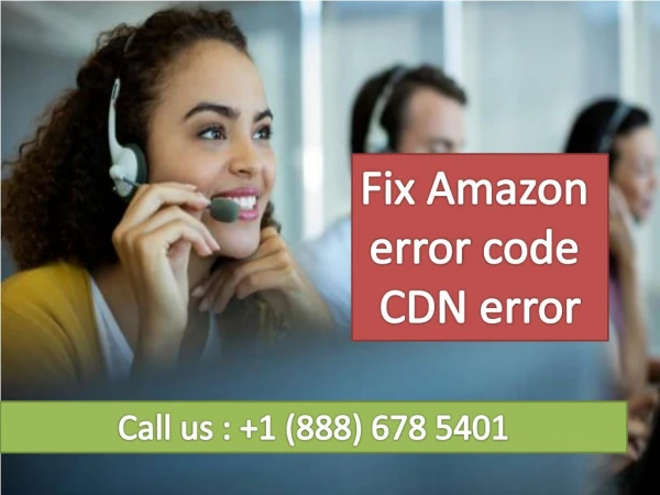 How To Fix Amazon error code cdn error