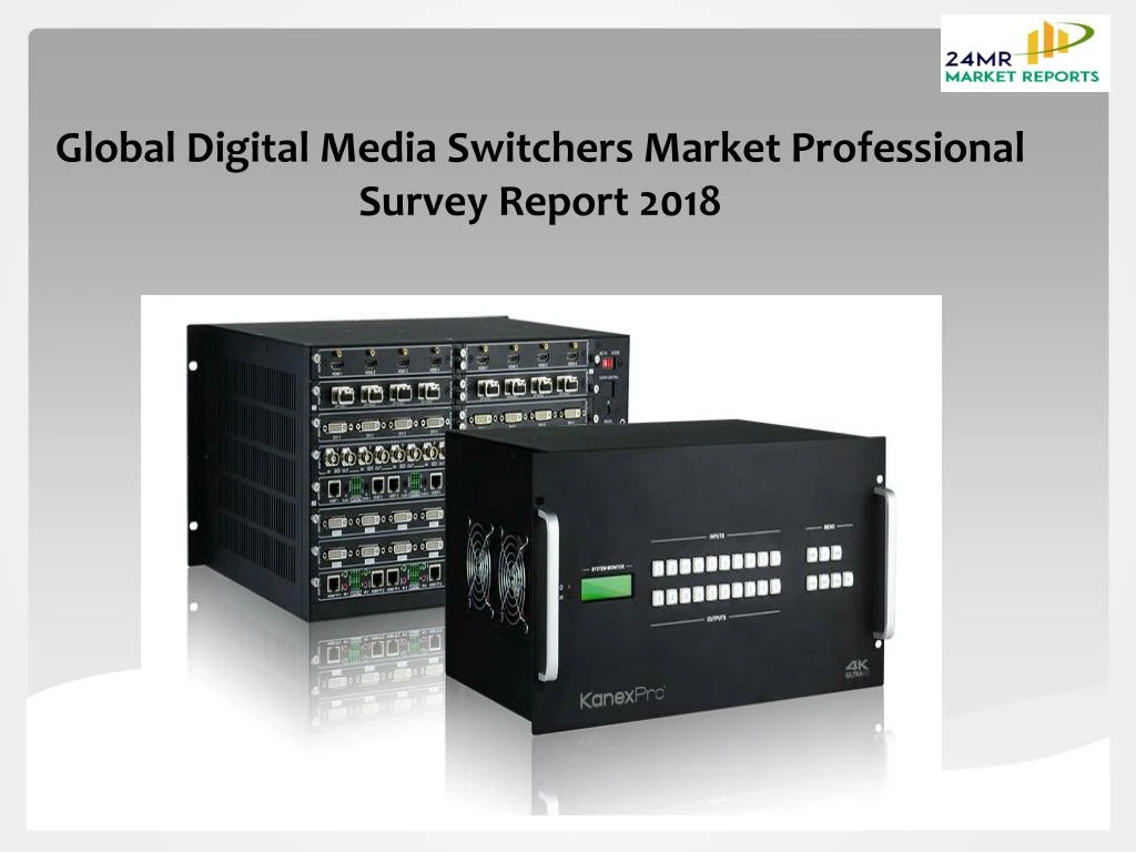 global digital media switchers market