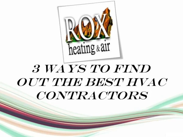 3 Ways to Find Out the Best HVAC Contractors