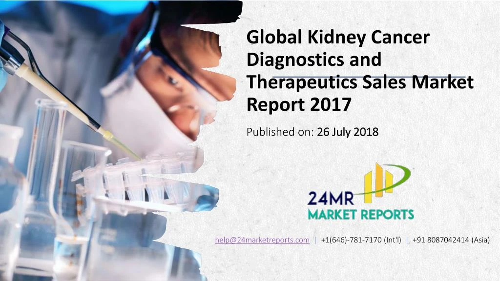 global kidney cancer diagnostics and therapeutics sales market report 2017