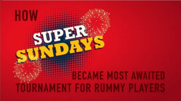 How Super Sundays Became Most Awaited Tournament For Rummy Players