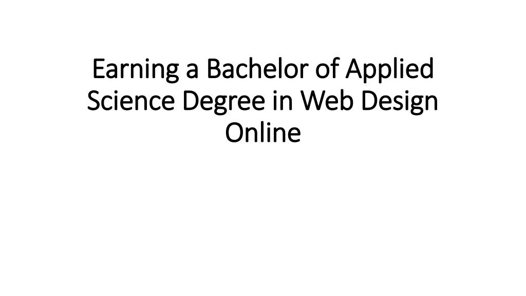 earning a bachelor of applied science degree in web design online