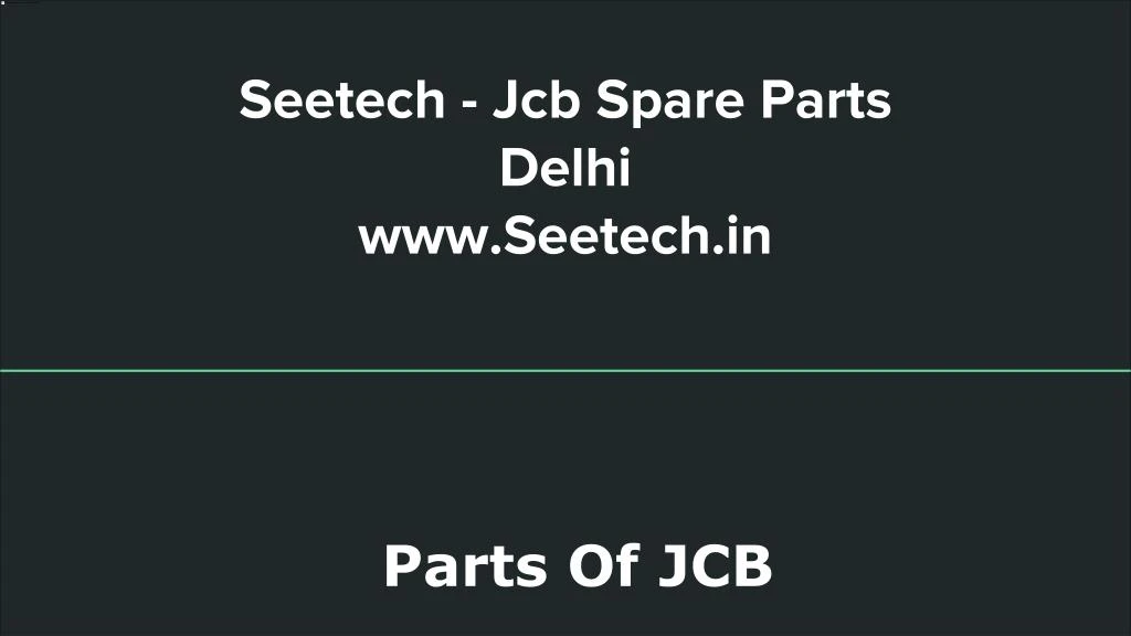 seetech jcb spare parts delhi www seetech in