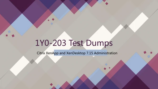2018 Valid 1Y0-203 Citrix Exam Dumps IT-Dumps