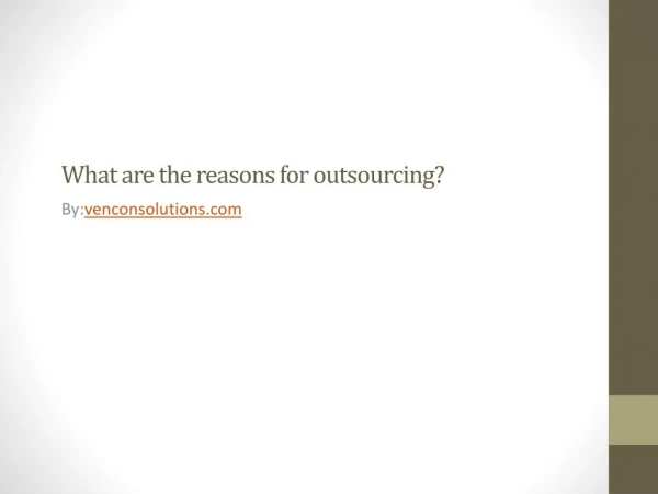 What are the reasons for outsourcing