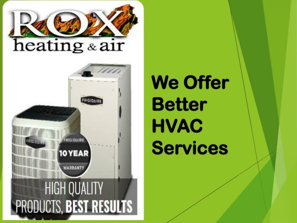 We Offer Better HVAC Services