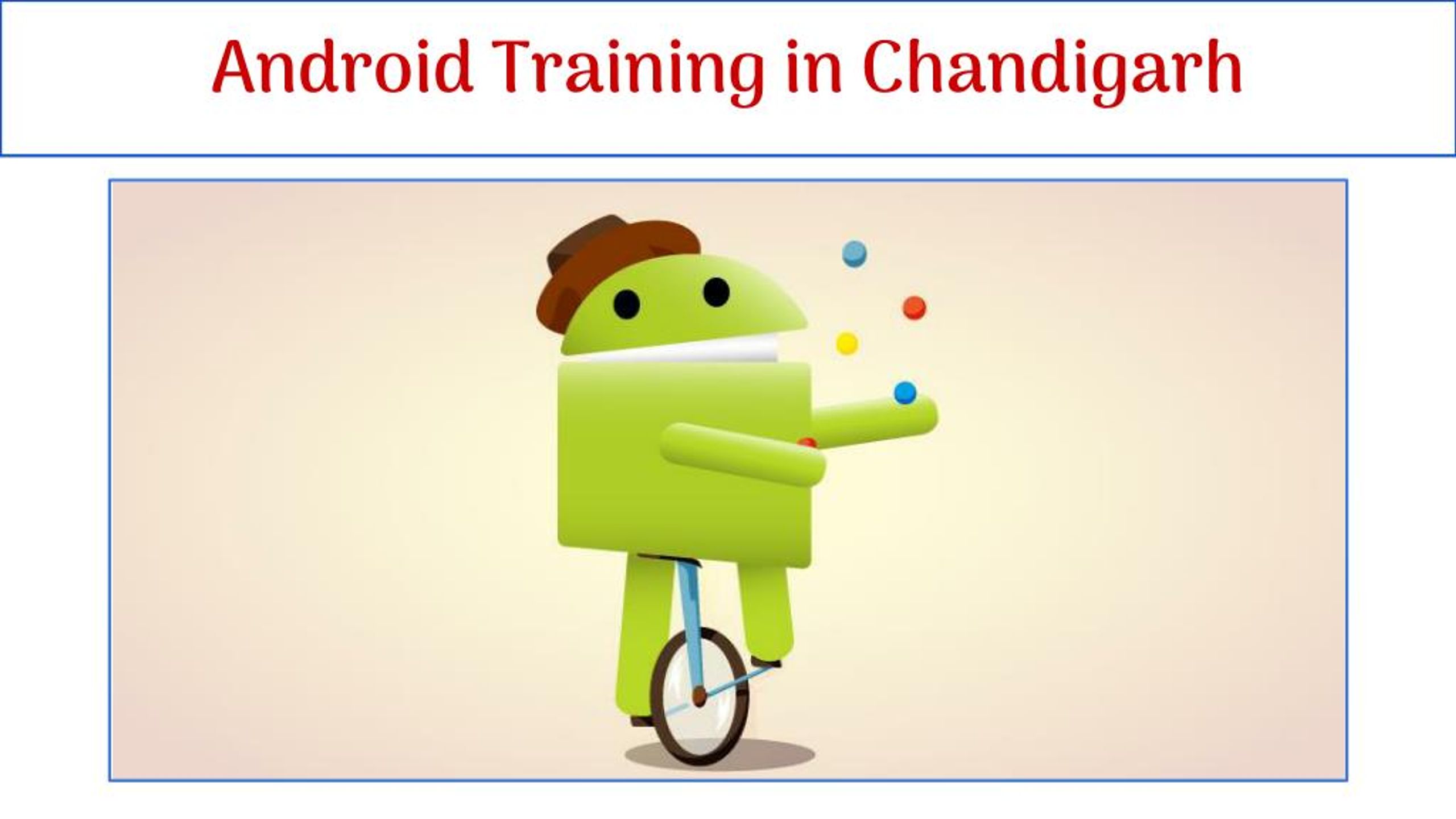PPT - Android Training in Chandigarh PowerPoint Presentation, free ...