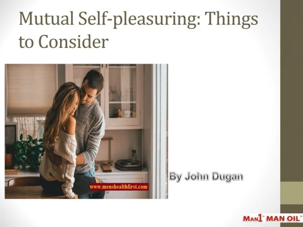 Mutual Self-pleasuring: Things to Consider