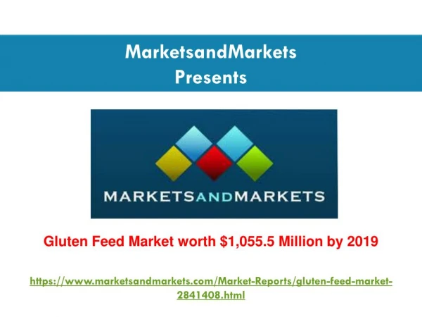 Gluten Feed Market projected to grow $1,055.5 Million by 2019