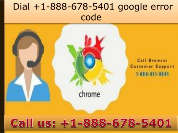 Dial 1-888-678-5401 Easy steps to fix google error code
