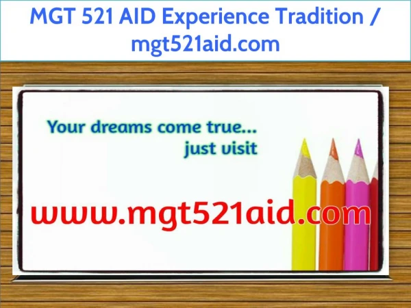 MGT 521 AID Experience Tradition / mgt521aid.com