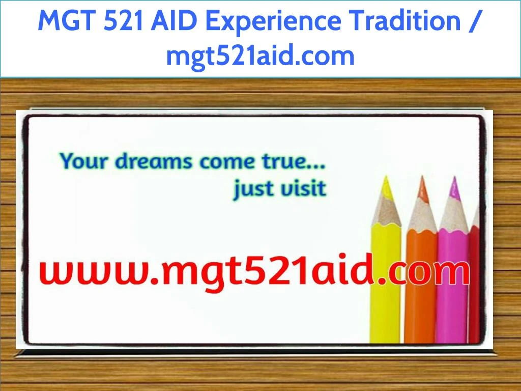 mgt 521 aid experience tradition mgt521aid com