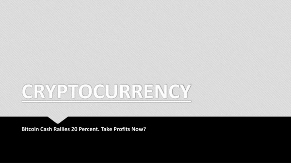 Bitcoin Cash Rallies 20 Percent. Take Profits Now | Platinum Trading Institute