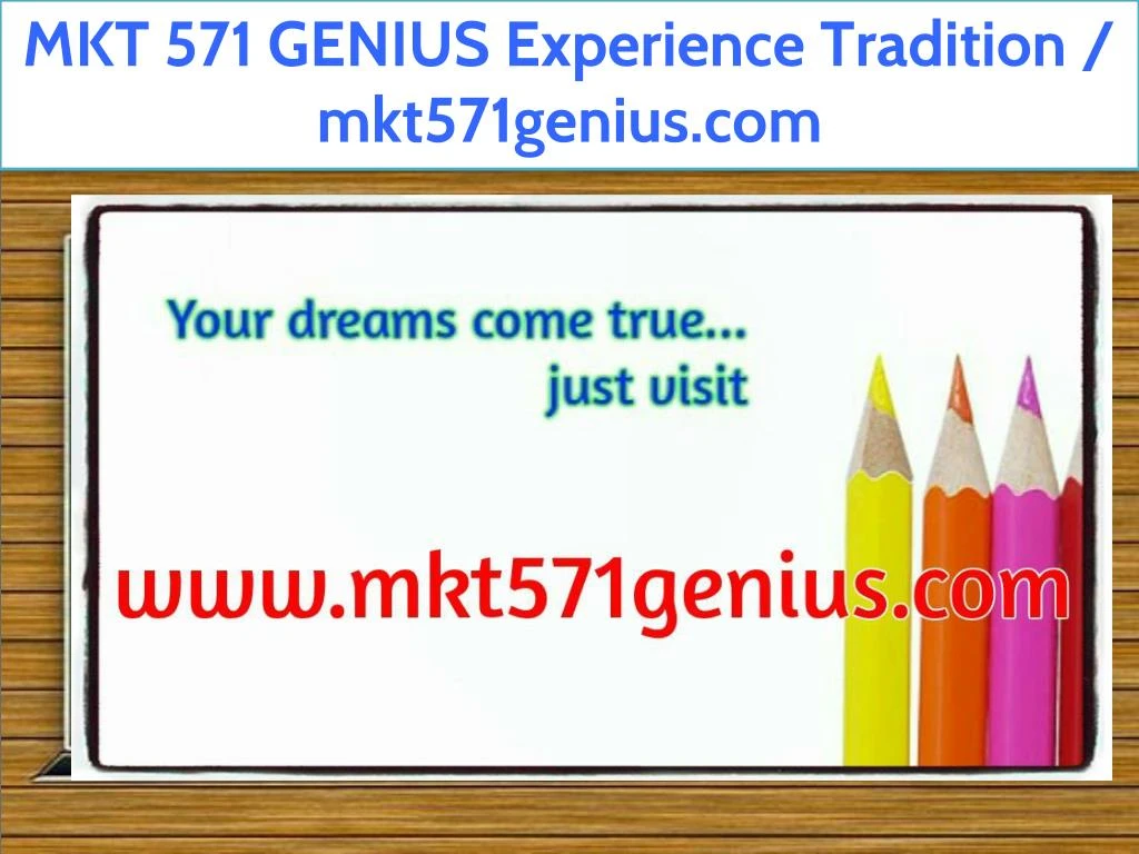 mkt 571 genius experience tradition mkt571genius