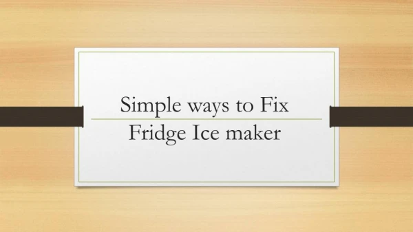 Fix Your Fridge Ice Maker